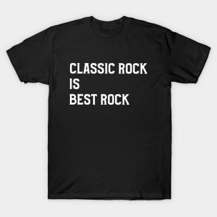 Classic Rock is Best Rock T-Shirt